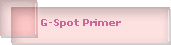 G-Spot Primer 